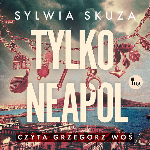 okładka Tylko Neapol audiobook | MP3 | Sylwia Skuza