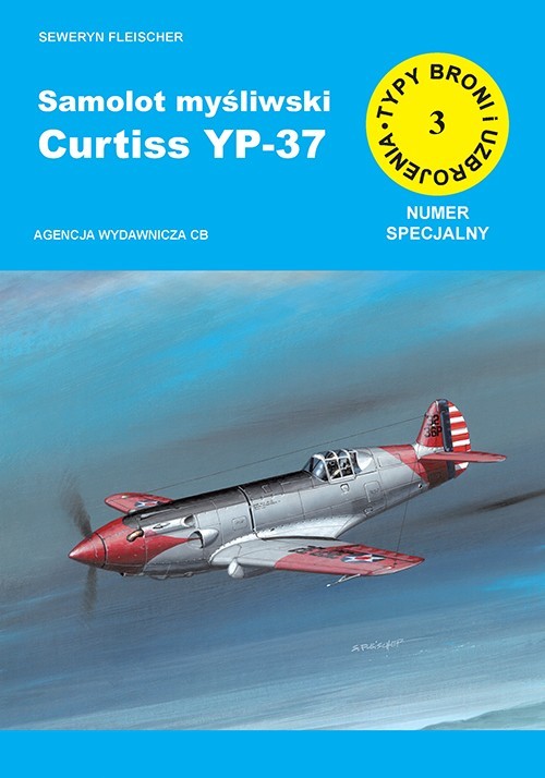 okładka Samolot myśliwski Curtiss YP-37 (numer specjalny) książka | Seweryn Fleischer