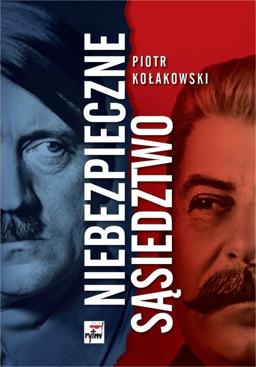 okładka Niebezpieczne sąsiedztwo. Rzesza Niemiecka i... książka | Piotr Kołakowski
