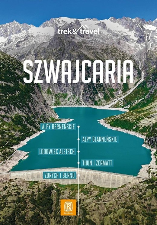 okładka Szwajcaria. trek&travel książka | Grzegorz Jablonski, Magdalena Jablonska