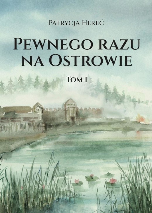 okładka Pewnego razu na Ostrowie książka | Patrycja Hereć