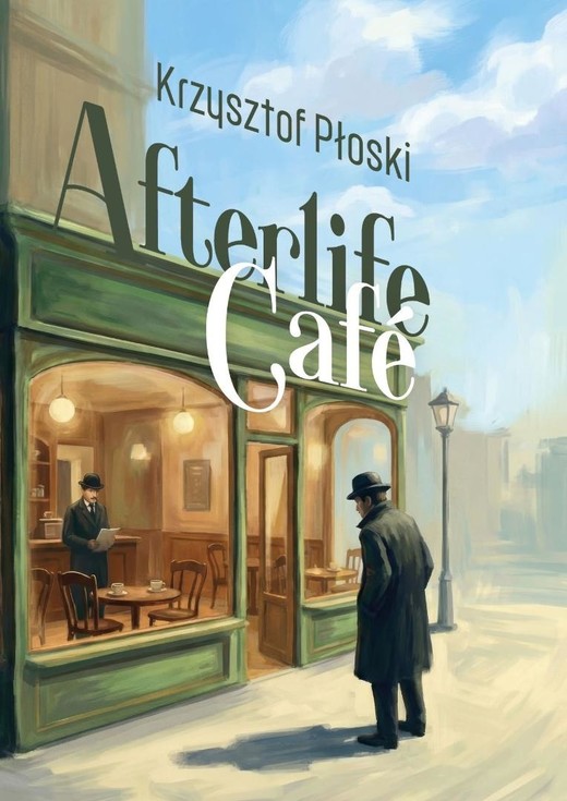 okładka Afterlife Caf książka | Krzysztof Płoski