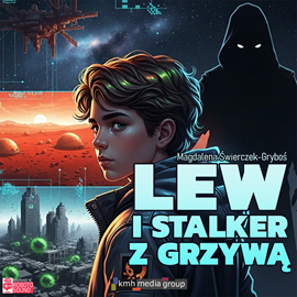 okładka Lew i stalker z grzywą audiobook | MP3 | Magdalena Świerczek-Gryboś