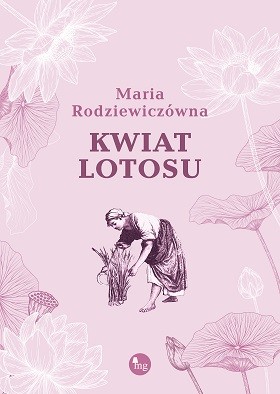 okładka Kwiat lotosu książka | Maria Rodziewiczówna