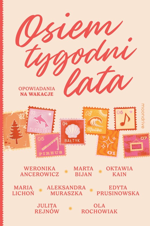 okładka Osiem tygodni lata. Opowiadania na wakacje ebook | epub, mobi | Marta Bijan, Edyta Prusinowska, Weronika Ancerowicz, Aleksandra Muraszka, Ola Rochowiak, Oktawia Kain, Julita Rejnów