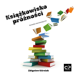 okładka Książkowisko próżności audiobook | MP3 | Zbigniew Górniak