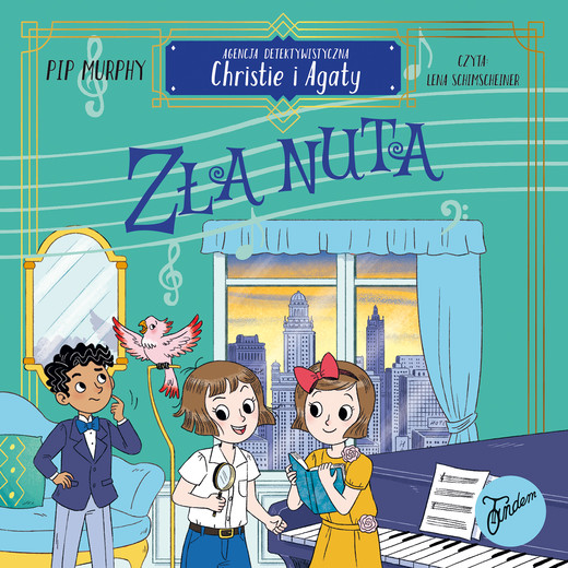 okładka Agencja detektywistyczna Christie i Agaty. Tom 7. Zła nuta audiobook | MP3 | Pip Murphy