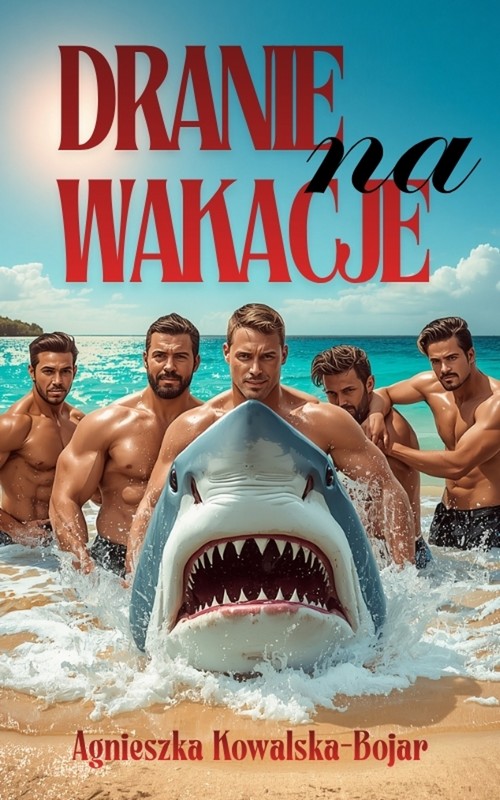 okładka Dranie na wakacje ebook | epub, mobi | Agnieszka Kowalska-Bojar