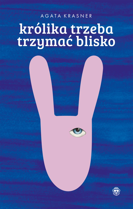 okładka Królika trzeba trzymać blisko ebook | epub, mobi | Agata Krasner