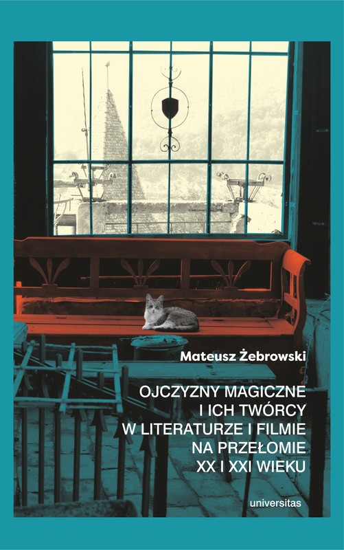 okładka Ojczyzny magiczne i ich twórcy w literaturze i filmie na przełomie XX i XXI wieku ebook | epub, mobi, pdf | Mateusz Żebrowski
