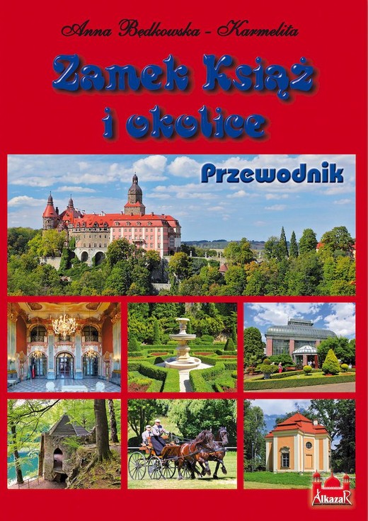okładka Zamek Książ i okolice Przewodnik wer. polska książka | Anna Będkowska-Karmelita, Kazimierz Jankowski
