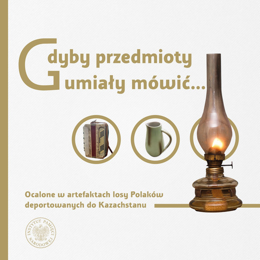 okładka Gdyby przedmioty umiały mówić… Ocalone w artefaktach losy Polaków deportowanych do Kazachstanu książka | Szumski Jan