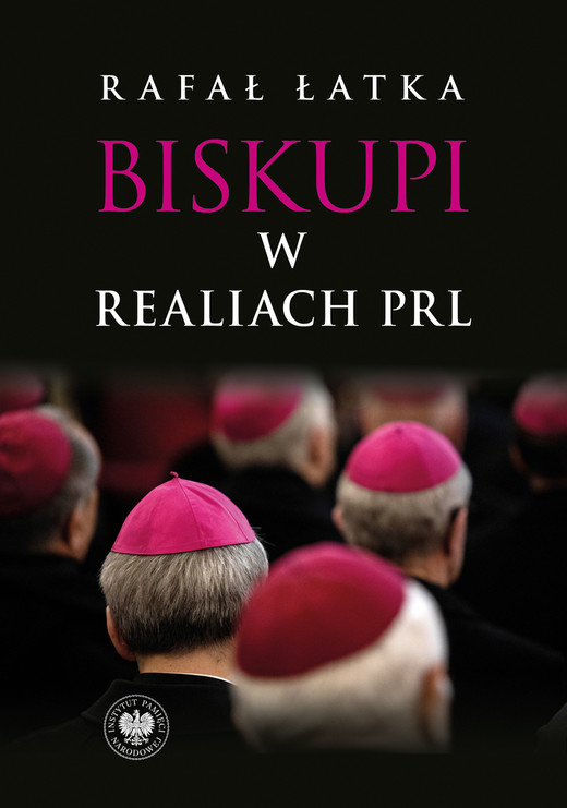okładka Biskupi w realiach PRL książka | Rafał Łatka