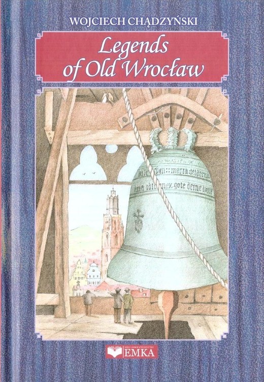 okładka Legends of Old Wrocław książka | Wojciech Chądzyński