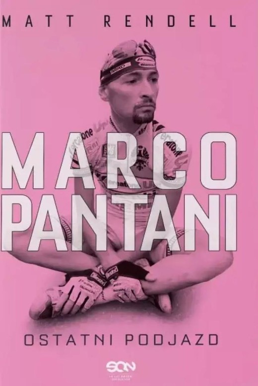 okładka Marco Pantani. Ostatni podjazd w.3 książka | Rendell Matt