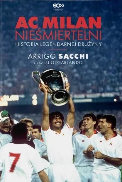 okładka AC Milan. Nieśmiertelni w.2 książka | Luigi Garlando, Arrigo Sacchi