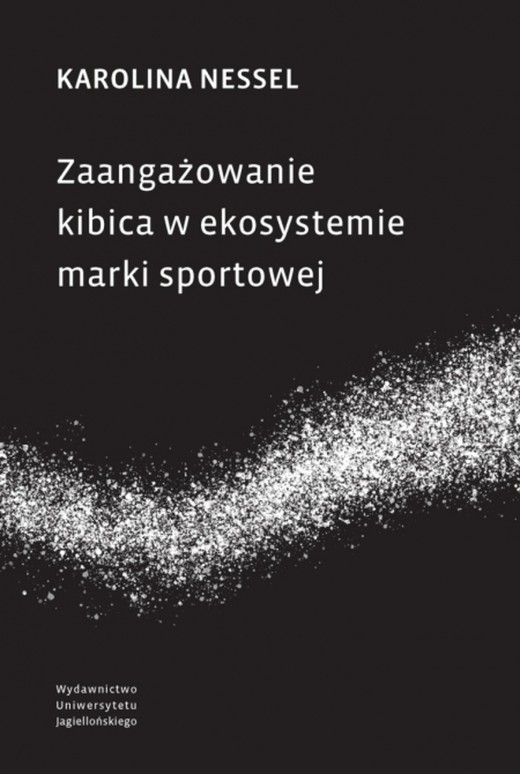 okładka Zaangażowanie kibica w ekosystemie marki sportowej książka | Nessel Karolina
