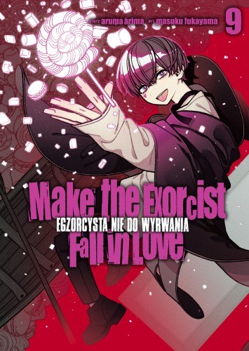 okładka Make The Exorcist Fall in Love. Egzorcysta nie do wyrwania. Tom 9 książka | Aruma Arima, Masuku Fukayama