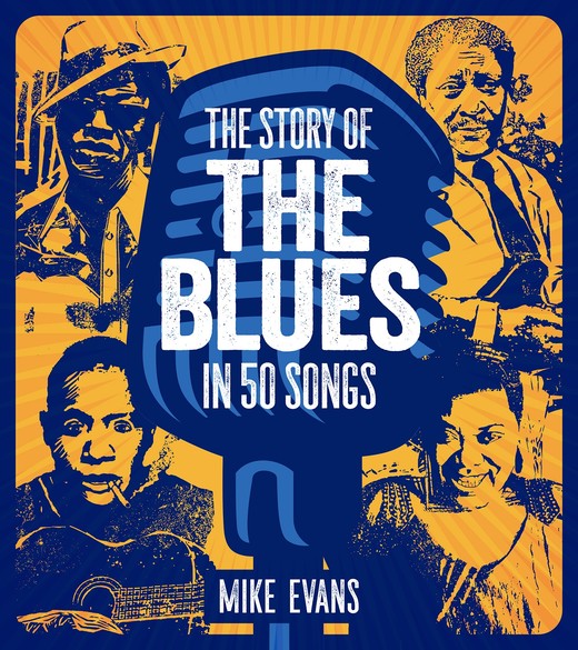 okładka The Story of the Blues in 50 Songs książka | Evans Mike