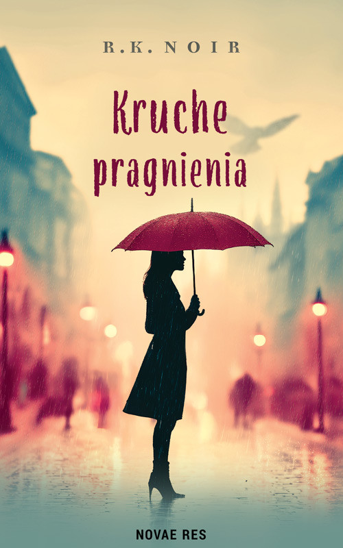 okładka Kruche pragnienia książka | R.K. Noir