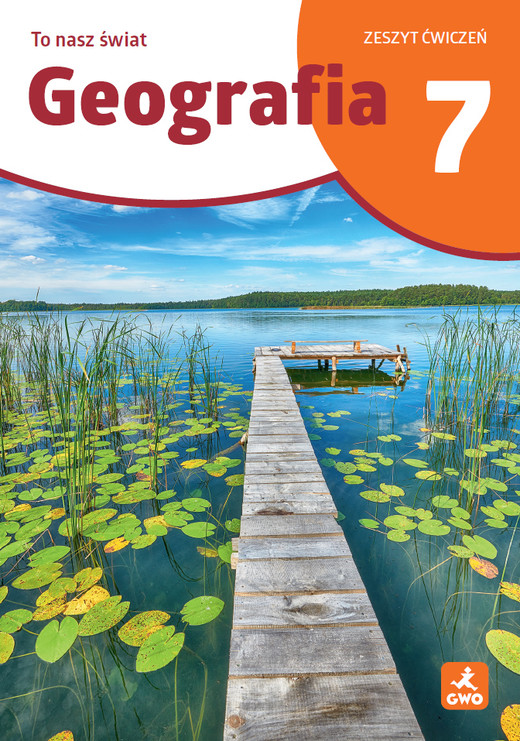 okładka Geografia To Nasz Świat ćwiczenia dla kalsy 7 szkoła podstawowa EDYCJA 2026 książka | Gański Mateusz, Joanna Jasińska, Julia Podlewska