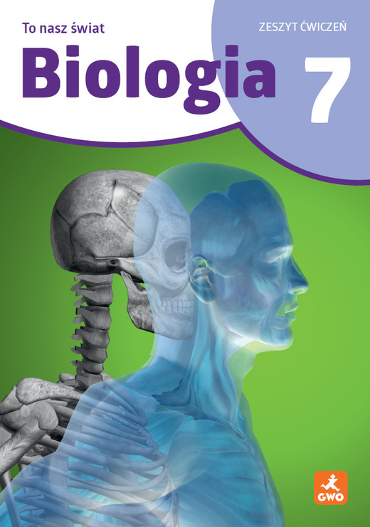okładka Biologia To Nasz Świat ćwiczenia dla klasy 7 szkoła podstawowa EDYCJA 2026 książka | Kamila Skalska
