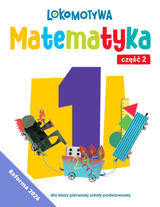 okładka Lokomotywa 1 Matematyka Ćwiczenia cz 2EDYCJA 2026 książka | Agnieszka Szulc, Małgorzata Dobrowolska