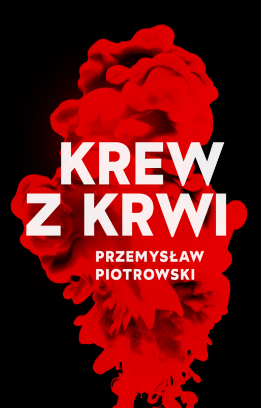 okładka Krew z krwi wyd. 2026 książka | Przemysław Piotrowski
