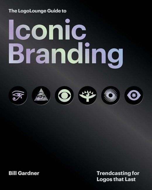 okładka The LogoLounge Guide to Iconic Branding książka | Bill Gardner