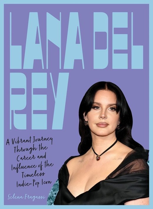okładka Lana Del Rey książka | Selena Fragassi