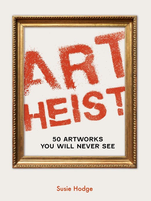okładka Art Heist książka | Susie Hodge