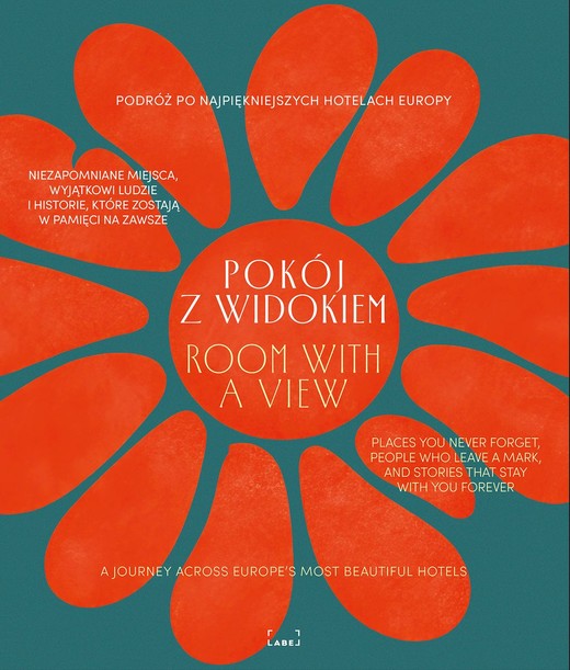 okładka Pokój z widokiem. Podróż po najpiękniejszych hotelach Europy. Miejsca, ludzie, historie książka | Opracowanie zbiorowe