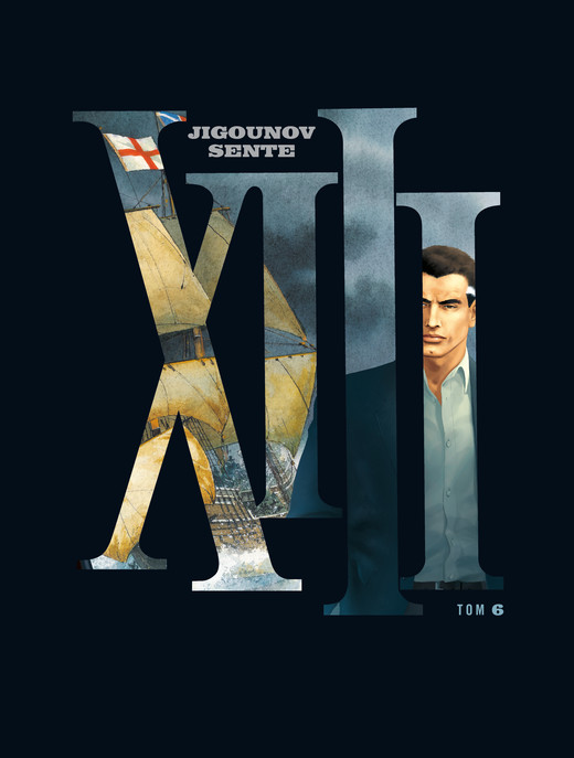 okładka XIII. Tom 6 książka | Yves Sente, Youri Jigounov