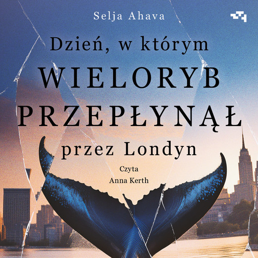 okładka Dzień, w którym wieloryb przepłynął przez Londyn audiobook | MP3 | Selja Ahava