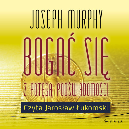 okładka Bogać się z potęgą podświadomości audiobook | MP3 | Joseph Murphy