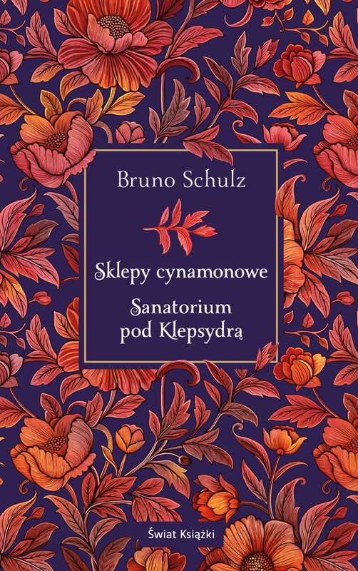 okładka Sklepy cynamonowe. Sanatorium pod Klepsydrą ebook | epub, mobi | Bruno Schulz