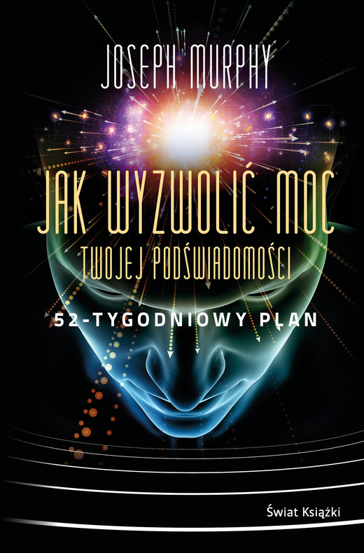 okładka Jak wyzwolić moc twojej podświadomości: 52-tygodniowy plan ebook | epub, mobi | Joseph Murphy
