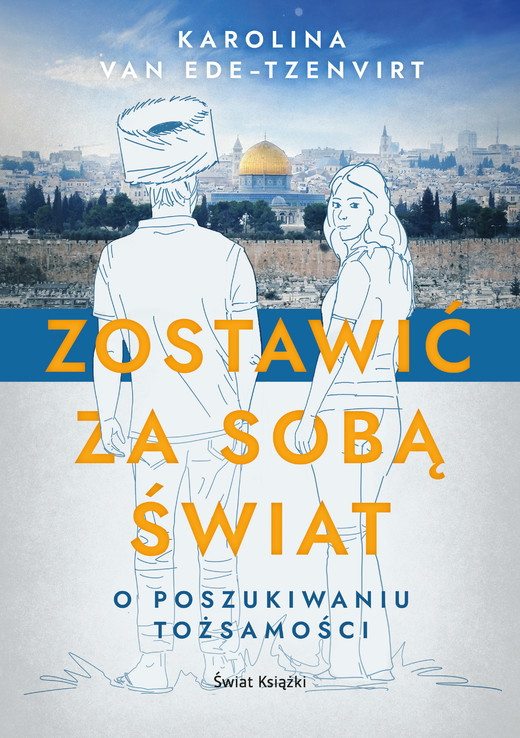 okładka Zostawić za sobą świat ebook | epub, mobi | Karolina van Ede-Tzenvirt