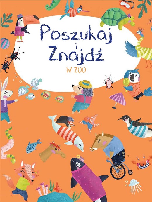 okładka W zoo. Poszukaj i znajdź książka | Opracowanie zbiorowe