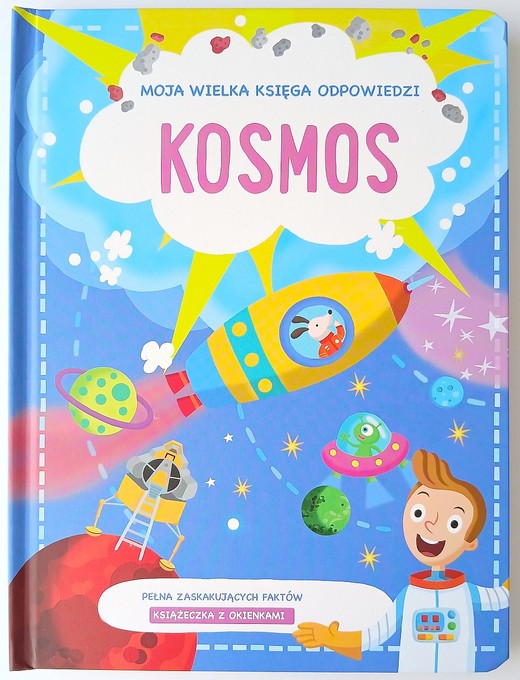 okładka Kosmos. Moja wielka księga odpowiedzi książka | Opracowanie zbiorowe