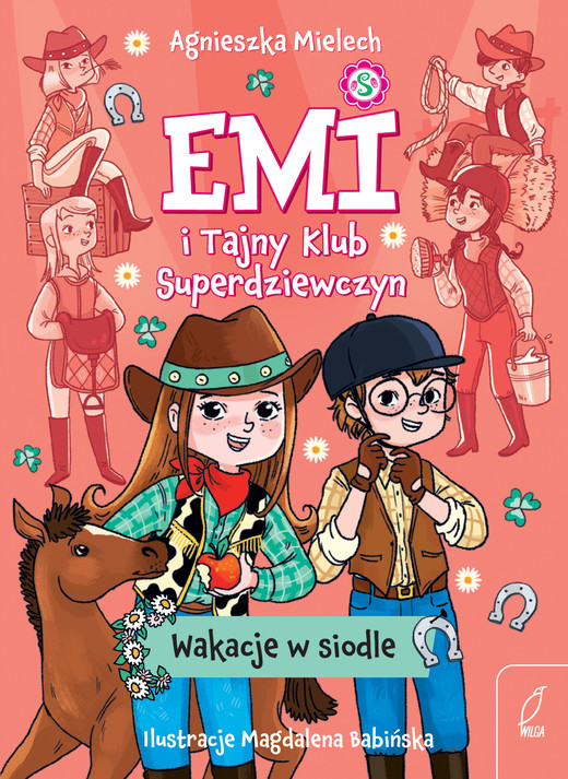 okładka Wakacje w siodle. Emi i Tajny Klub Superdziewczyn wyd. 2026 książka | Agnieszka Mielech