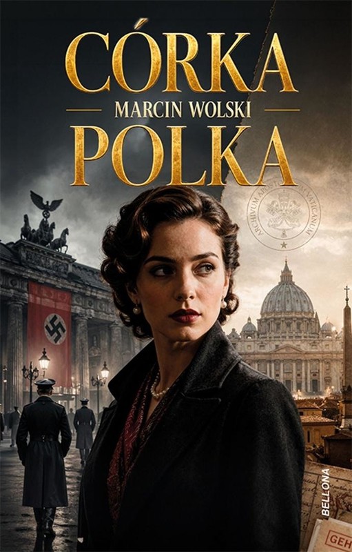 okładka Córka Polka książka | Marcin Wolski