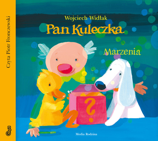 okładka Pan Kuleczka Marzenia audiobook | MP3 | Wojciech Widłak