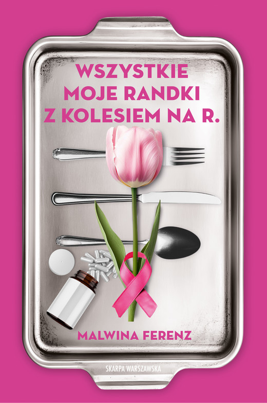 okładka Wszystkie moje randki z kolesiem na R. książka | Ferenz Malwina