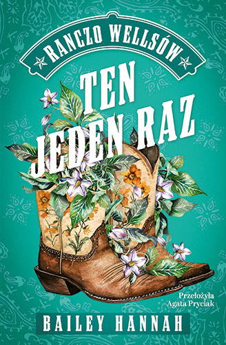 okładka Ten jeden raz. Ranczo Wellsów. Tom 2 książka | Bailey Hannah