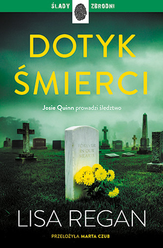 okładka Dotyk śmierci. Josie Quinn. Tom 12 książka | Regan Lisa