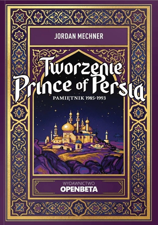 okładka Tworzenie Prince of Persia. Pamiętnik 1985-1993 książka | Jordan Mechner