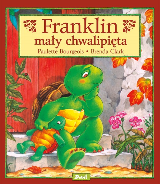 okładka Franklin mały chwalipięta książka | Paulette Bourgeois