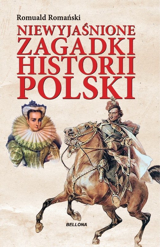 okładka Niewyjaśnione zagadki historii Polski książka | Romuald Romański