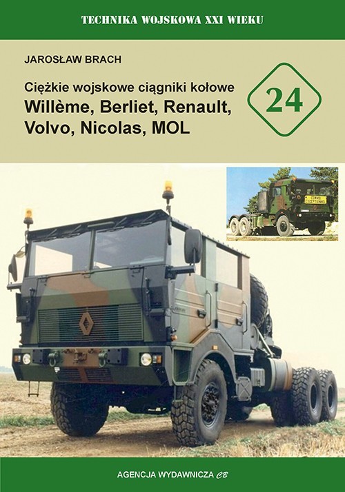 okładka Ciężkie wojskowe ciągniki kołowe Willeme, Berliet, Renault, Volvo, Nicolas, MOL książka